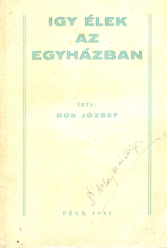 Dús József - Így élek az egyházban