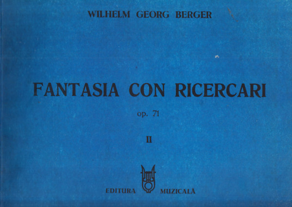 Wilhelm Georg Berger - Fantasia con Ricercari op. 71 II.