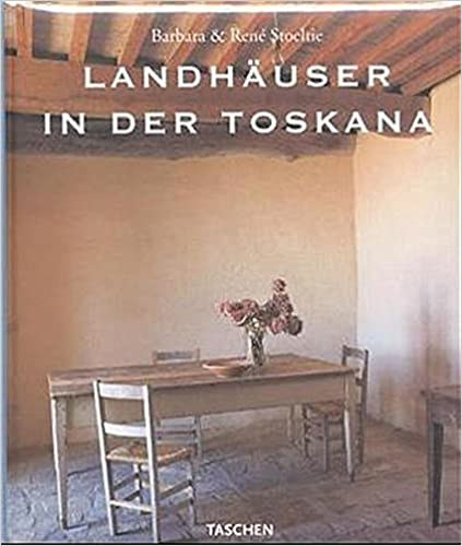 Barbara and Ren� Stoeltie - Landh�user in der Toskana