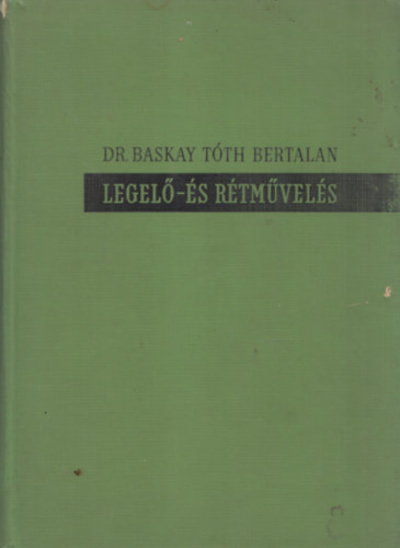 Baskay Tth Bertalan dr. - Legel- s rtmvels