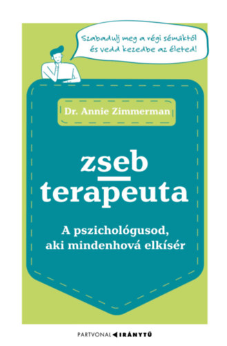 Dr. Annie Zimmerman - Zsebterapeuta - A pszichológusod, aki mindenhová elkísér