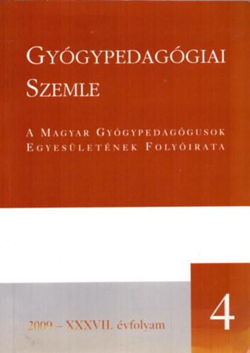 Rosta Katalin (főszerk.) - Gyógypedagógiai Szemle 2009. XXXVII. évfolyam 4. szám