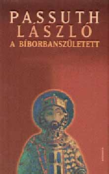 Passuth L�szl� - A B�borbansz�letett