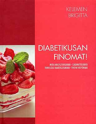 Kelemen Brigitta - Diabetikusan finomat!