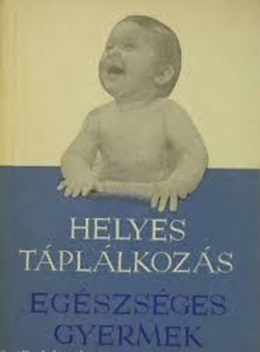 Dr. Tompa Zolt�n; F�l�p Margit - Helyes t�pl�lkoz�s - eg�szs�ges gyermek