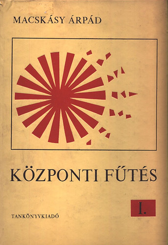 Macskásy Árpád - Központi fűtés I.