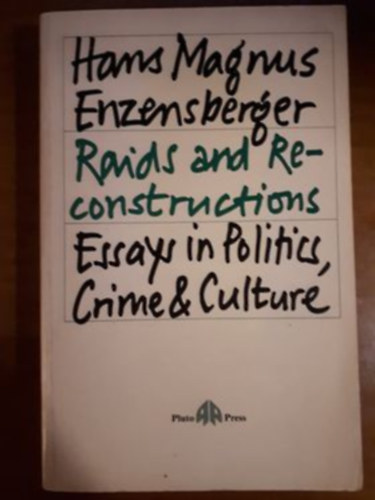 Hans Magnus Enzensberger - Raids and Reconstructions