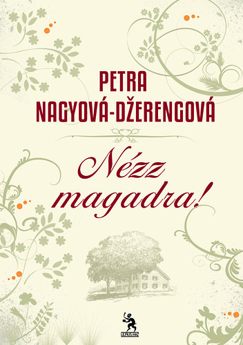 Petra Nagyov-Dzerengov - Nzz magadra!