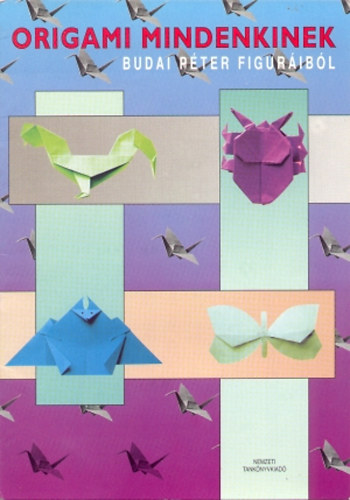 Origami mindenkinek - Budai Pter figuribl