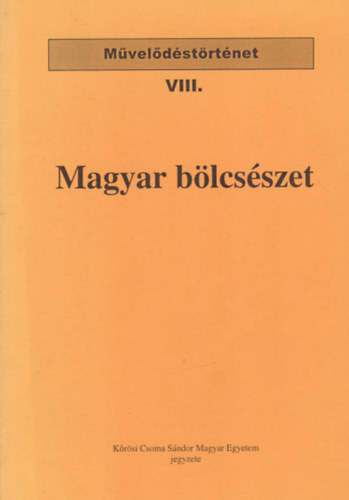 Magyar blcsszet (Mveldstrtnet VIII.)