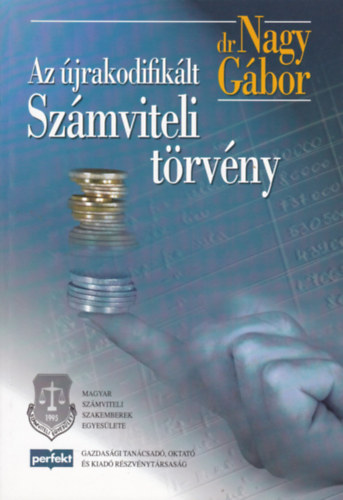 Dr. Nagy Gbor - Az jrakodifiklt Szmviteli trvny