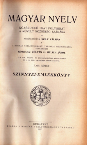 Melich János (szerk.) Gombocz Zoltán (szerk.) - Magyar nyelv XXIII. kötet (1927) - Közérdekű havi folyóirat a művelt közönség számára