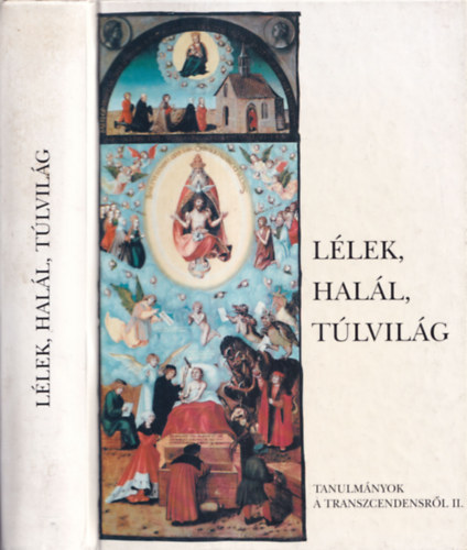 Pcs va  (szerk.) - Llek, hall, tlvilg - Vallsetnolgiai fogalmak tudomnykzi megkzeltsben - (Tanulmnyok a transzcendensrl II.)