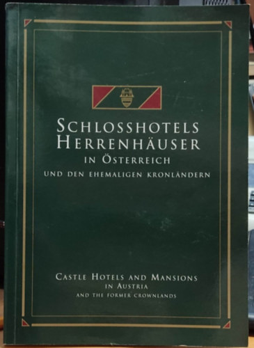 Schlosshotels & Herrenhuser in sterreich und den ehemaligen Kronlndern