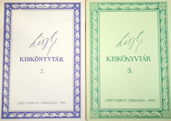 Liszt Ferenc társaság - Liszt - Kiskönyvtár 2-3.