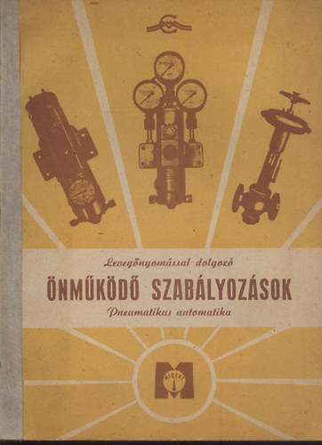 Heimer Jen� - Leveg�nyom�ssal dolgoz� �nm�k�d� szab�lyoz�sok