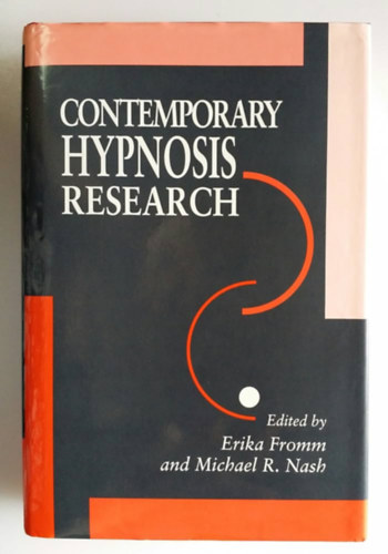 Michael R. Nash  (szerk.) Erika Fromm (szerk.) - Contemporary Hypnosis Research