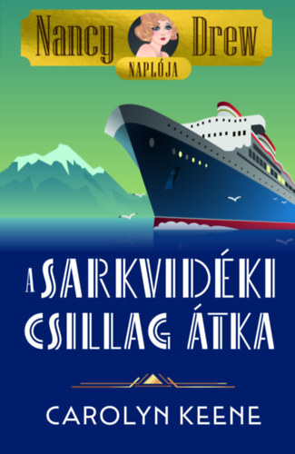 Nancy Drew - A Sarkvidki Csillag tka - Nancy Drew napli 1.