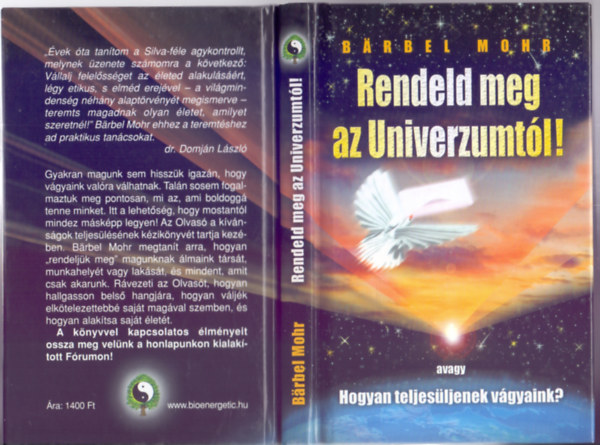 B�rbel Mohr - Rendeld meg az Univerzumt�l! - avagy Hogyan teljes�ljenek v�gyaink?