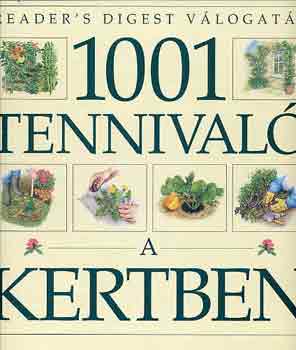 Reader's Digest Kiad Kft. - 1001 tennival a kertben