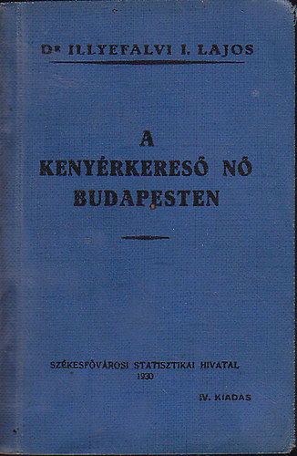 Dr. Illyefalvi I. Lajos - A kenyrkeres n Budapesten