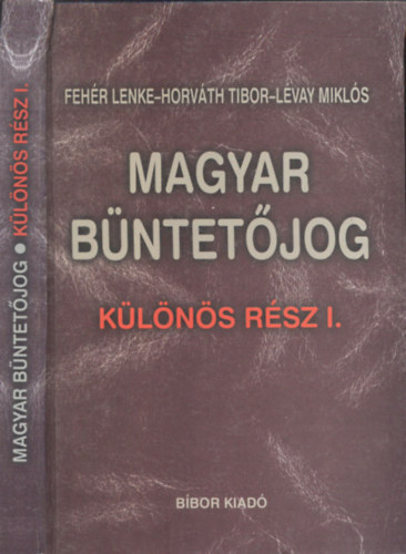 Horvth Tibor, Lvay Mikls Fehr Lenke - Magyar bntetjog klns rsz I.