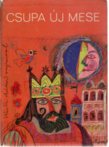 Hárs László (vál.) - Csupa új mese