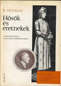 Barrows Dunham - H�s�k �s eretnekek