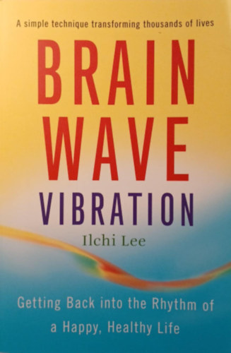Ilchi Lee - Brain Wave Vibration