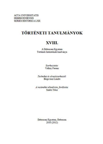 Velkey Ferenc (szerk.) - Történeti tanulmányok XVIII.