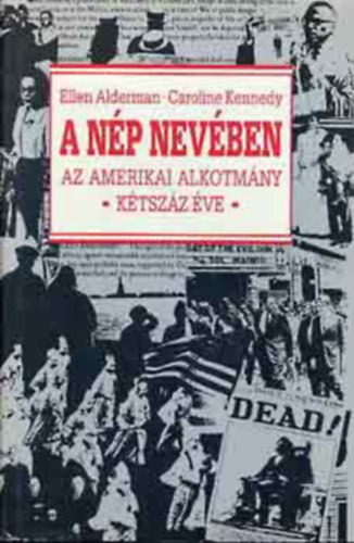 E.-Kennedy, C. Alderman - A n�p nev�ben (az amerikai alkotm�ny k�tsz�z �ve)