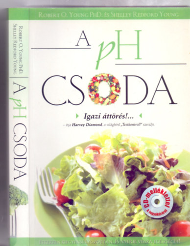 Robert O. Young PhD. s Shelley Redford Young - A pH csoda (tkezzen kiegyenslyozottan s nyerje vissza az egszsgt!)