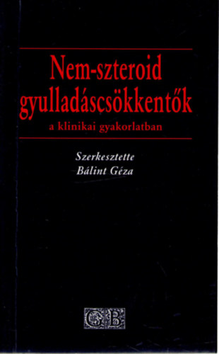 Blint Gza  (szerkesztette) - Nem-szteroid gyulladscskkentk a klinikai gyakorlatban