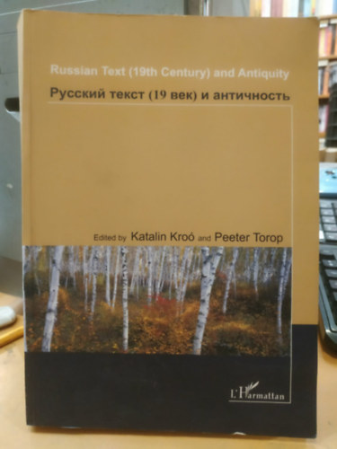 Peeter Torop Kroó Katalin - Russian Text (19th Century) and Antiquity