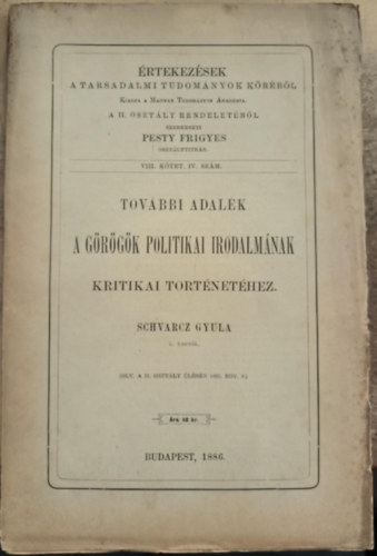 Schvarcz Gyula - További adalék a görögök politikai irodalmának kritikai történetéhez (1886)