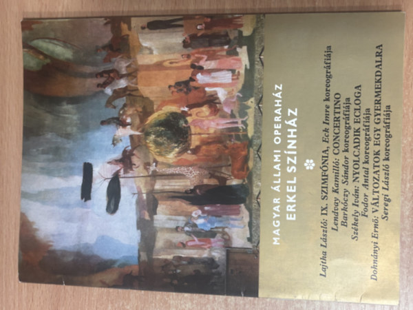 Magyar �llami Operah�z - Erkel Sz�nh�z: IX. Szimf�nia, Concertino, Nyolcadik Ecloga, V�ltozatok egy gyermekdalra