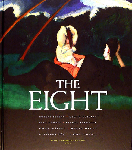 Janus Pannonius Museum Pcs - The Eight (catalogue)