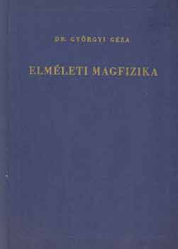 Gyrgyi Gza - Elmleti magfizika