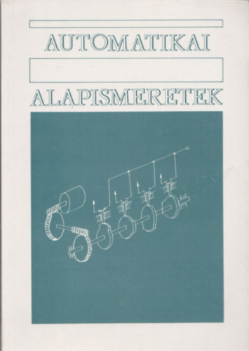 Fekete K�roly - Szab� B�la - Automatikai alapismeretek