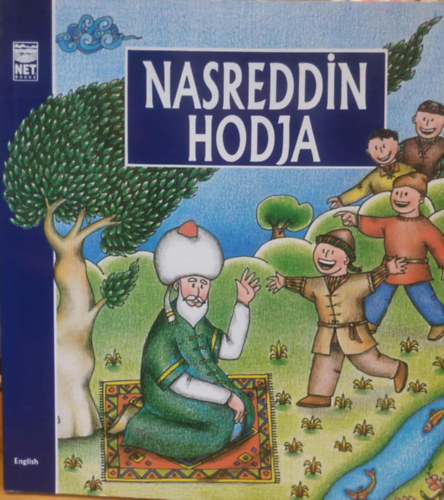 Fatih M. Durmus  Alpay Kabacali (illus.) - Nasreddin Hodja (angol nyelv�)
