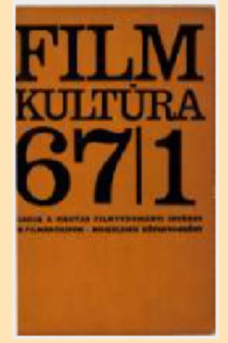 B�r� Yvett - Filmkult�ra, 1967 (8. �vfolyam, 1-6. sz�m) teljes �v + Filmkult�ra, 1966 (7. �vfolyam, 3-4. sz�m) ( 1 k�tet )