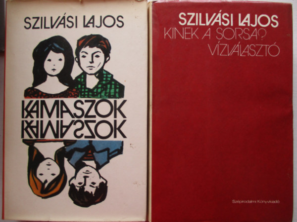 Szilv�si Lajos - 2 db Szilv�si Lajos: Kinek a sorsa? V�zv�laszt�, Kamaszok egym�s szem�ben.