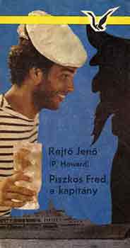 Rejt� Jen� - Piszkos Fred, a kapit�ny
