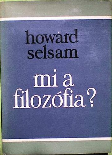 Howard Selsam - Mi a filoz�fia?