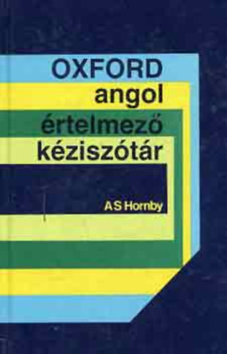 A.S. szerk. Hornby - Oxford angol rtelmez kzisztr