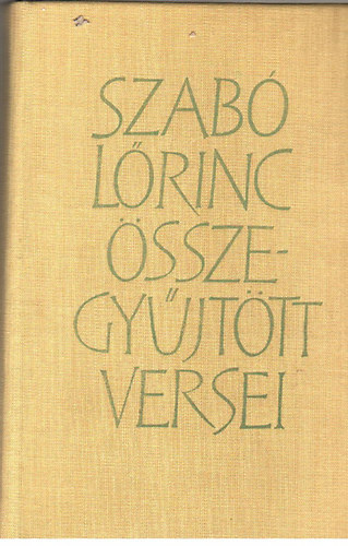 Szab� L�rinc - Szab� L�rinc �sszegy�jt�tt versei