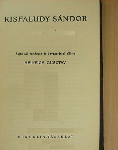Heinrich Gusztv  (szerk.) - Kisfaludy Sndor - Regk