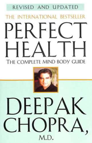Deepak Chopra - Perfect Health (The Complete Mind/Body Guide)