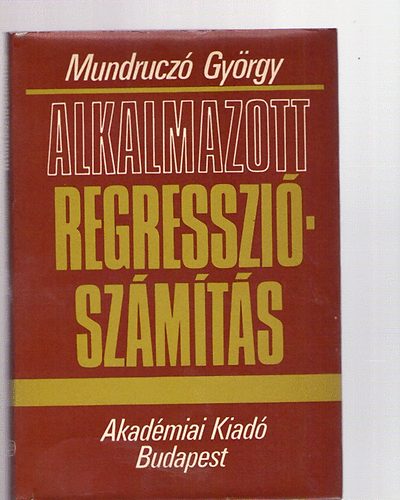 Mundruczó György - Alkalmazott regressziószámítás