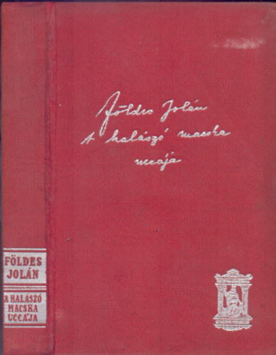 Fldes Joln - A halsz macska uccja